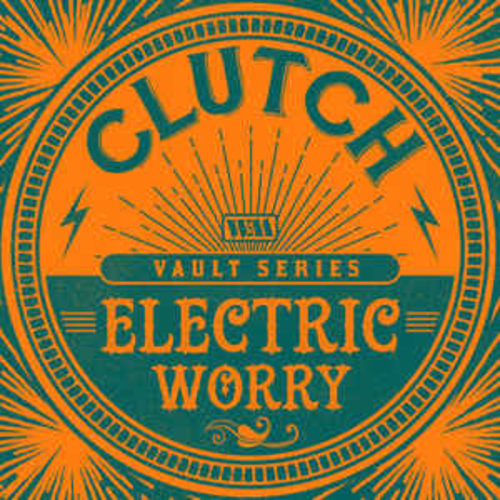 Electric Worry by Clutch