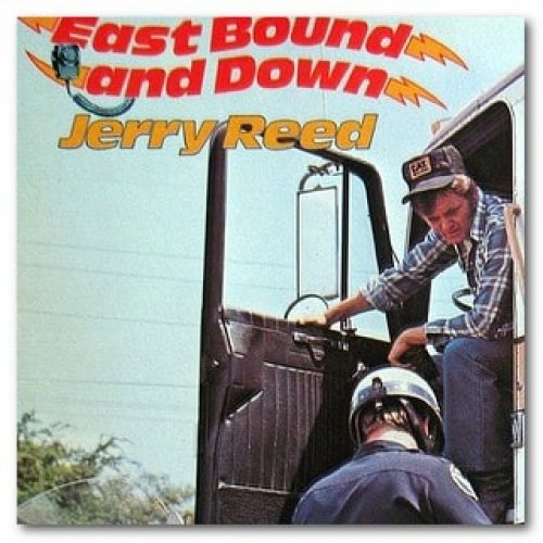 East, Bound and Down by Jerry Reed