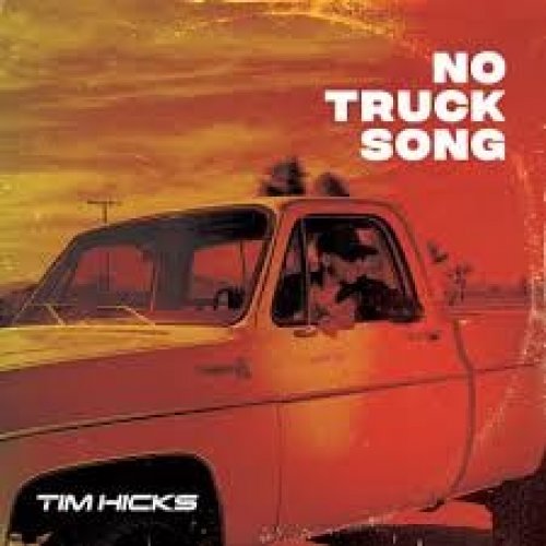 No Truck Song by Tim Hicks