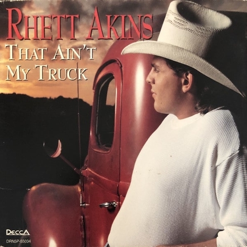 That Ain't My Truck by Rhett Akins