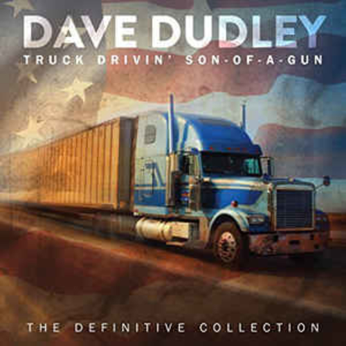 Truck Drivin’ Son of a Gun by Dave Dudley