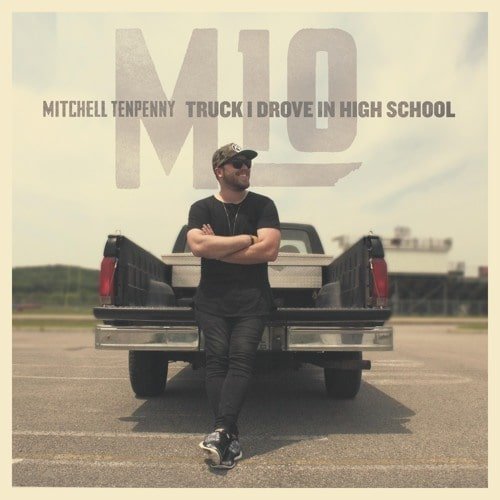 Truck I Drove in High School by Mitchell Tenpenny