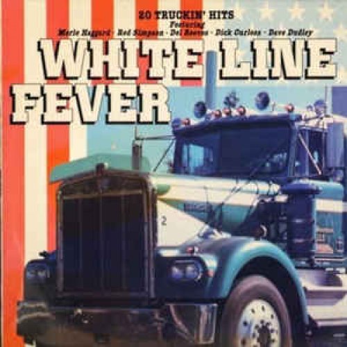 White Line Fever by Merle Haggard