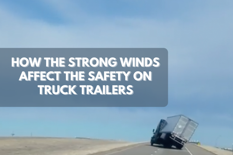 how-the-strong-winds-affect-the-safety-of-truck-trailers.png