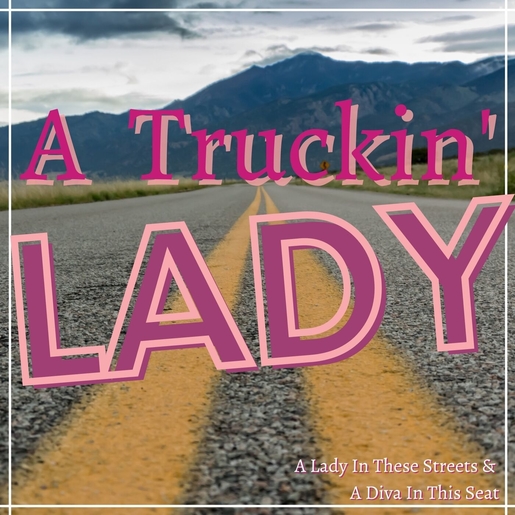 A truckin lady podcast truck drivers