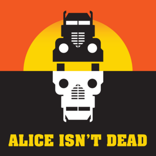 Alice Isn`t dead trucker podcast