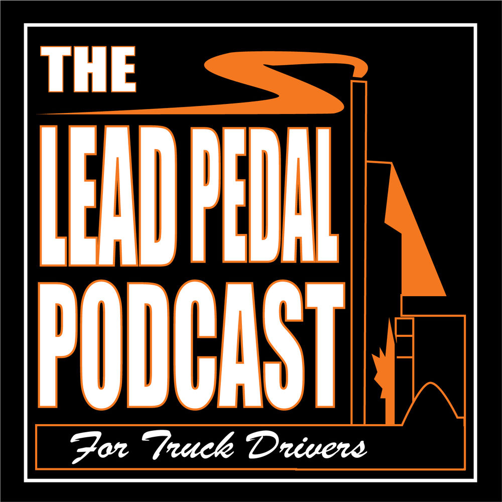 The Lead Pedal Trucking Podcast for Truck Drivers 