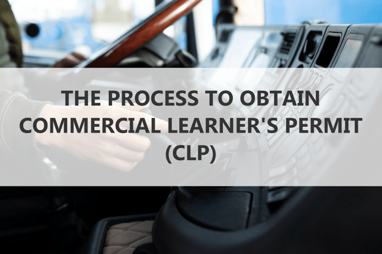 how-to-obtain-commercial-learner-permit-clp-license.png